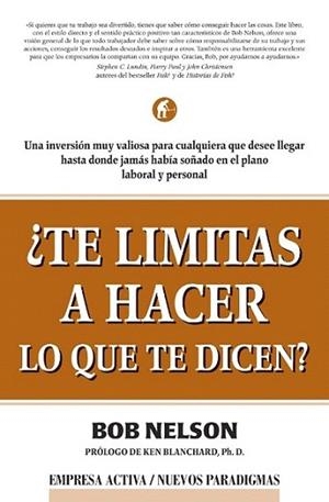 TE LIMITAS A HACER LO QUE TE DICEN | 9788495787255 | NELSON BOB | Llibres Parcir | Llibreria Parcir | Llibreria online de Manresa | Comprar llibres en català i castellà online