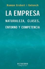 LA EMPRESA NATURALEZA CLASES ENTORNO Y COMPETENCIA | 9788480635530 | GISBERT I GELONCH | Llibres Parcir | Llibreria Parcir | Llibreria online de Manresa | Comprar llibres en català i castellà online