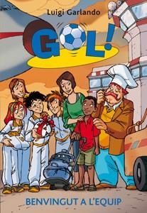 Gol 17. Benvingut a l'equip | 9788424644611 | Garlando, Luigi | Llibres Parcir | Llibreria Parcir | Llibreria online de Manresa | Comprar llibres en català i castellà online