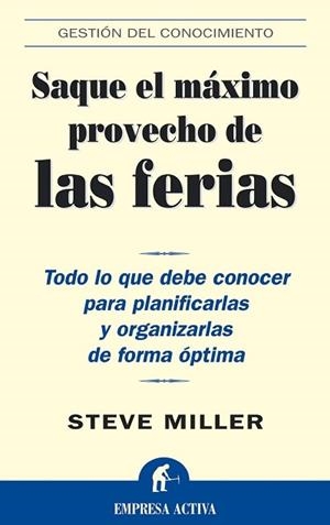 SAQUE EL MAXIMO PROVECHO DE LAS FERIAS | 9788495787293 | MILLER | Llibres Parcir | Librería Parcir | Librería online de Manresa | Comprar libros en catalán y castellano online