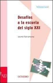 DESAFIOS ESCUELA SIGLO XXI | 9788480635233 | SERRAMONA JAUME | Llibres Parcir | Librería Parcir | Librería online de Manresa | Comprar libros en catalán y castellano online