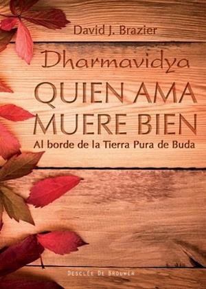 Quien ama muere bien | 9788433025753 | Brazier, David J. | Llibres Parcir | Librería Parcir | Librería online de Manresa | Comprar libros en catalán y castellano online