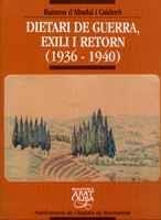 DIETARI DE GUERRA EXILI I RETORN 1936-1940 | 9788484153450 | RAIMON D'ABADAL I CALDERO | Llibres Parcir | Librería Parcir | Librería online de Manresa | Comprar libros en catalán y castellano online