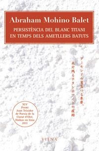 Persistència del blanc titani en temps dels ametllers batuts | 9788483306864 | Mohino Balet, Abraham | Llibres Parcir | Llibreria Parcir | Llibreria online de Manresa | Comprar llibres en català i castellà online