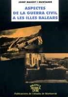 ASPECTES DE LA GUERRA CIVIL A LES ILLES BALEARS | 9788484153979 | MASSOT | Llibres Parcir | Librería Parcir | Librería online de Manresa | Comprar libros en catalán y castellano online
