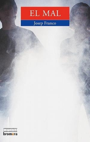 EL MAL | 9788476606827 | FRANCO | Llibres Parcir | Llibreria Parcir | Llibreria online de Manresa | Comprar llibres en català i castellà online