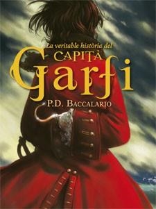 La veritable història del capità Garfi | 9788424643935 | Baccalario, Pierdomenico | Llibres Parcir | Llibreria Parcir | Llibreria online de Manresa | Comprar llibres en català i castellà online