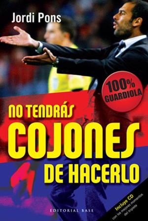 NO TENDRAS COJONES DE HACERLO | 9788492437344 | PONS JORDI | Llibres Parcir | Librería Parcir | Librería online de Manresa | Comprar libros en catalán y castellano online