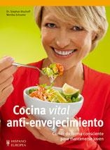 COCINA VITAL ANTI-ENVEJECIMIENTO comer forma consciente | 9788425519048 | BISCHOFF STEPHAN DR | Llibres Parcir | Librería Parcir | Librería online de Manresa | Comprar libros en catalán y castellano online