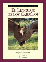 EL LENGUAJE DE LOS CANBALLOS guias fotograficas caballo | 9788425519161 | SCHNELZER A | Llibres Parcir | Librería Parcir | Librería online de Manresa | Comprar libros en catalán y castellano online