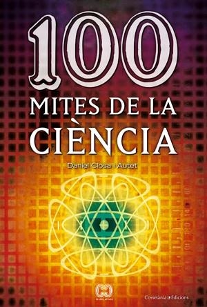 100 MITES DE LA CIENCIA | 9788497916578 | CLOSA D | Llibres Parcir | Llibreria Parcir | Llibreria online de Manresa | Comprar llibres en català i castellà online