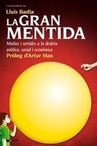 LA GRAN MENTIDA | 9788497915854 | BADIA LLUIS | Llibres Parcir | Librería Parcir | Librería online de Manresa | Comprar libros en catalán y castellano online