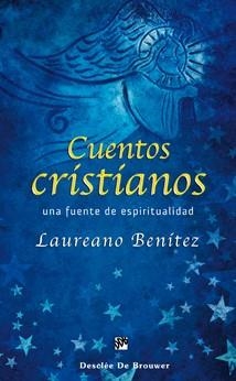 CUENTOS CRISTIANOS | 9788433023728 | BENITEZ LAUREANO | Llibres Parcir | Llibreria Parcir | Llibreria online de Manresa | Comprar llibres en català i castellà online