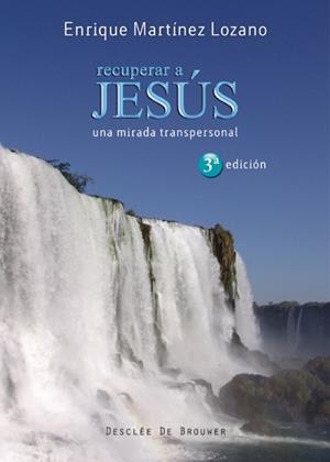 RECUPERAR A JESUS una mirada transpersonal | 9788433023704 | MARTINEZ LOZANO E | Llibres Parcir | Librería Parcir | Librería online de Manresa | Comprar libros en catalán y castellano online