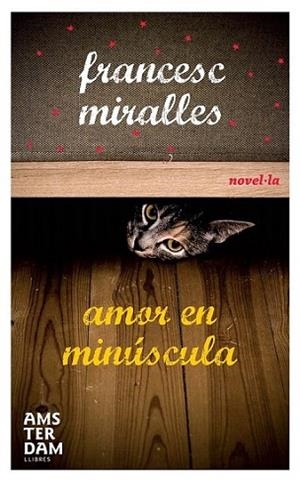 AMOR EN MINUSCULA | 9788493718343 | MIRALLES FRANCESC | Llibres Parcir | Llibreria Parcir | Llibreria online de Manresa | Comprar llibres en català i castellà online