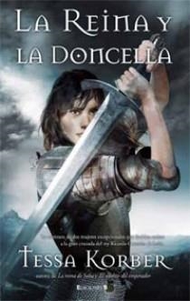 LA REINA Y LA DONCELLA | 9788466640800 | KORBER TESSA | Llibres Parcir | Llibreria Parcir | Llibreria online de Manresa | Comprar llibres en català i castellà online