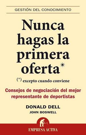 NUNCA HAGAS LA PRIMERA OFERTA excepto cuando conviene | 9788492452446 | DELL DONALD | Llibres Parcir | Llibreria Parcir | Llibreria online de Manresa | Comprar llibres en català i castellà online