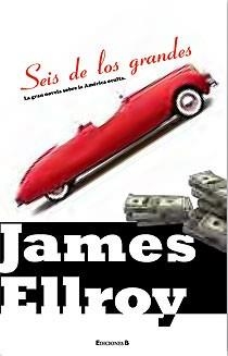 SEIS DE LOS GRANDES Tela | 9788466644273 | ELLROY JAMES | Llibres Parcir | Librería Parcir | Librería online de Manresa | Comprar libros en catalán y castellano online