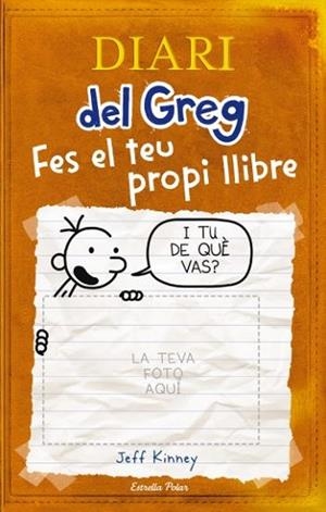DIARI DEL GREG Fes el teu propi llibre | 9788492671663 | KINNEY JEFF | Llibres Parcir | Llibreria Parcir | Llibreria online de Manresa | Comprar llibres en català i castellà online