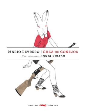 Caza de conejos | 9788494033605 | Varlotta Levrero (23 de enero de 1940, Montevideo - 30 de agosto de 2004, ídem), Jorge Mario | Llibres Parcir | Llibreria Parcir | Llibreria online de Manresa | Comprar llibres en català i castellà online