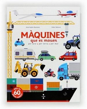 C-MAQUINES QUE ES MOUEN | 9788466130639 | Baumann, Anne-Sophie | Llibres Parcir | Llibreria Parcir | Llibreria online de Manresa | Comprar llibres en català i castellà online