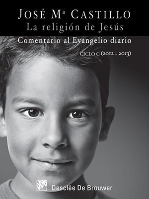 La religión de Jesús | 9788433025814 | Castillo Sánchez, José Mª | Llibres Parcir | Llibreria Parcir | Llibreria online de Manresa | Comprar llibres en català i castellà online