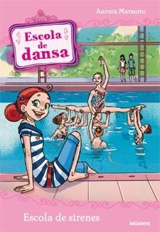 Escola de dansa 14. Escola de sirenes | 9788424642921 | Marsotto, Aurora | Llibres Parcir | Llibreria Parcir | Llibreria online de Manresa | Comprar llibres en català i castellà online