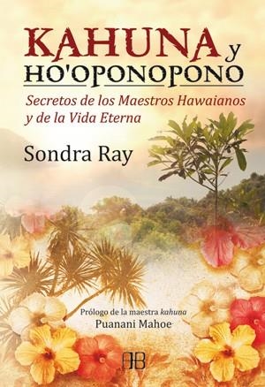 Kahuna y ho´oponopono | 9788415292098 | Ray, Sondra | Llibres Parcir | Librería Parcir | Librería online de Manresa | Comprar libros en catalán y castellano online