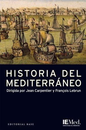 HISTORIA DEL MEDITERRANEO | 9788485031894 | JEAN CARPENTIER - FRANÇOIS LEBURN | Llibres Parcir | Librería Parcir | Librería online de Manresa | Comprar libros en catalán y castellano online