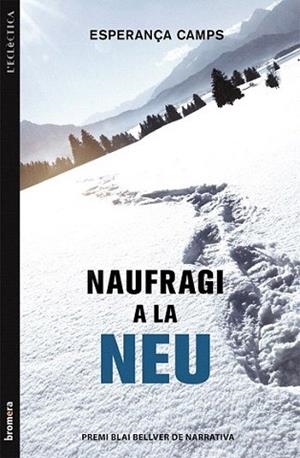 Naufragi a la neu | 9788490260630 | Camps Barber, Esperança | Llibres Parcir | Librería Parcir | Librería online de Manresa | Comprar libros en catalán y castellano online