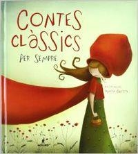 CONTES CLASSICS PER SEMPRE (ALBUM IL.LUSTRAT.RECULL) | 9788498672763 | CHICOTE MARTA | Llibres Parcir | Llibreria Parcir | Llibreria online de Manresa | Comprar llibres en català i castellà online