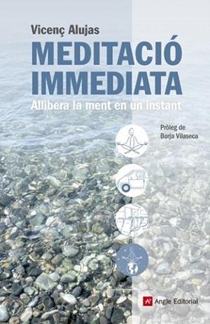 Meditació immediata | 9788415695080 | Vicenç Alujas | Llibres Parcir | Llibreria Parcir | Llibreria online de Manresa | Comprar llibres en català i castellà online