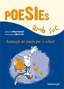 POESIES AMB SUC (POESIA INFANTIL) | 9788424647339 | Llibres Parcir | Llibreria Parcir | Llibreria online de Manresa | Comprar llibres en català i castellà online