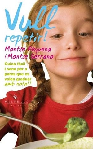 Vull repetir! | 9788483307113 | Requena Ferrando, Montse/Serrano Fuentes, Montse | Llibres Parcir | Llibreria Parcir | Llibreria online de Manresa | Comprar llibres en català i castellà online