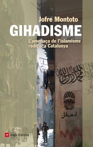 Gihadisme | 9788415695035 | Jofre Montoto | Llibres Parcir | Llibreria Parcir | Llibreria online de Manresa | Comprar llibres en català i castellà online