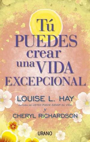 Tú puedes crear una vida excepcional | 9788479538071 | Hay, Louise/Richardson, Cheryl | Llibres Parcir | Llibreria Parcir | Llibreria online de Manresa | Comprar llibres en català i castellà online