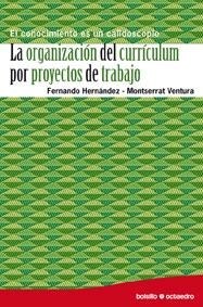 La organización del currículum por proyectos de trabajo | 9788480639606 | Fernando Hernández y Montserrat Ventura | Llibres Parcir | Llibreria Parcir | Llibreria online de Manresa | Comprar llibres en català i castellà online