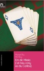 EM DIC MIREIA (I EL MEU CONY ES DIU CARLITOS) | 9788497913591 | RIU MANEL  ROY MIR | Llibres Parcir | Llibreria Parcir | Llibreria online de Manresa | Comprar llibres en català i castellà online