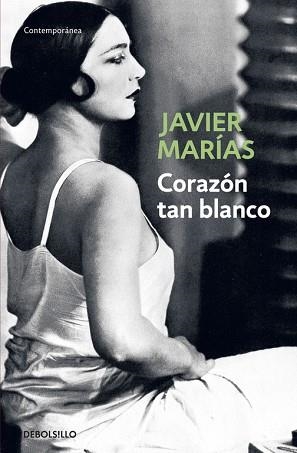 CORAZON TAN BLANCO debolsillo contemporanea | 9788483461402 | JAVIER MARIAS | Llibres Parcir | Librería Parcir | Librería online de Manresa | Comprar libros en catalán y castellano online