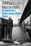 EL NADADOR DEL LOWER EAST SIDE | 9788476697542 | NERSESIAN | Llibres Parcir | Librería Parcir | Librería online de Manresa | Comprar libros en catalán y castellano online