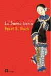 LA BUENA TIERRA | 9788476697443 | PEARL S, BUCK | Llibres Parcir | Librería Parcir | Librería online de Manresa | Comprar libros en catalán y castellano online