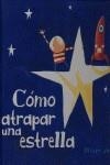 COMO ATRAPAR UNA ESTRELLA | 9789681677589 | JEFFERS | Llibres Parcir | Llibreria Parcir | Llibreria online de Manresa | Comprar llibres en català i castellà online