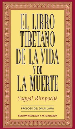 EL LIBRO TIBETANO DE LA VIDA Y DE LA MUERTE | 9788479536237 | SOGYAL RIMPOCHE | Llibres Parcir | Librería Parcir | Librería online de Manresa | Comprar libros en catalán y castellano online