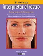 EL ARTE DE INTERPRETAR EL ROSTRO | 9788475563381 | G BROWN SIMON | Llibres Parcir | Llibreria Parcir | Llibreria online de Manresa | Comprar llibres en català i castellà online