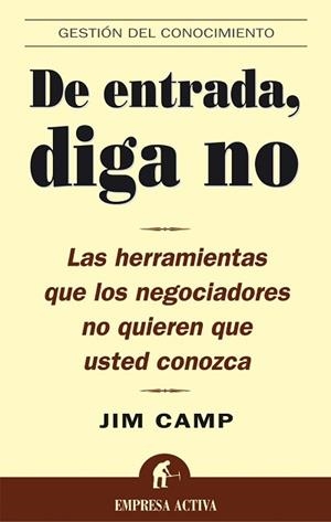 DE ENTRADA DIGA NO gestion del conocimiento | 9788495787521 | CAMP JIM | Llibres Parcir | Llibreria Parcir | Llibreria online de Manresa | Comprar llibres en català i castellà online