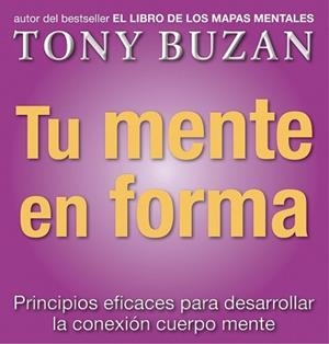 TU MENTE EN FORMA principios para desarrollar la conexion c | 9788479535612 | BUZAN TONY | Llibres Parcir | Llibreria Parcir | Llibreria online de Manresa | Comprar llibres en català i castellà online