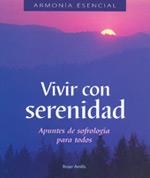 VIVIR CON SERENIDAD | 9788475563503 | Llibres Parcir | Llibreria Parcir | Llibreria online de Manresa | Comprar llibres en català i castellà online