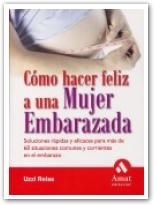 COMO HACER FELIZ A UNA MUJER EMBARAZADA | 9788497351447 | REISS | Llibres Parcir | Llibreria Parcir | Llibreria online de Manresa | Comprar llibres en català i castellà online