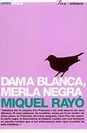 DAMA BLANCA MERLA NEGRA | 9788424640620 | RAYO | Llibres Parcir | Llibreria Parcir | Llibreria online de Manresa | Comprar llibres en català i castellà online