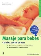 MASAJES PARA BEBES CARICIAS CARÐO TERNURA | 9788425514975 | VOORMANN CHRISTINA DANDEKAR GOVIN | Llibres Parcir | Librería Parcir | Librería online de Manresa | Comprar libros en catalán y castellano online